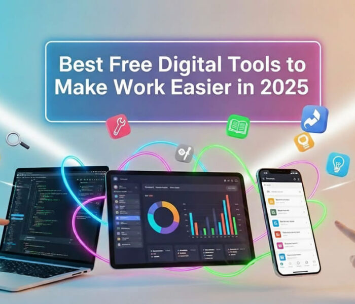 Best Free Digital Tools to Make Your Work Easier in 2025