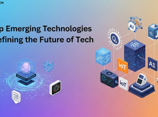 Top Emerging Technologies Defining the Future of Tech