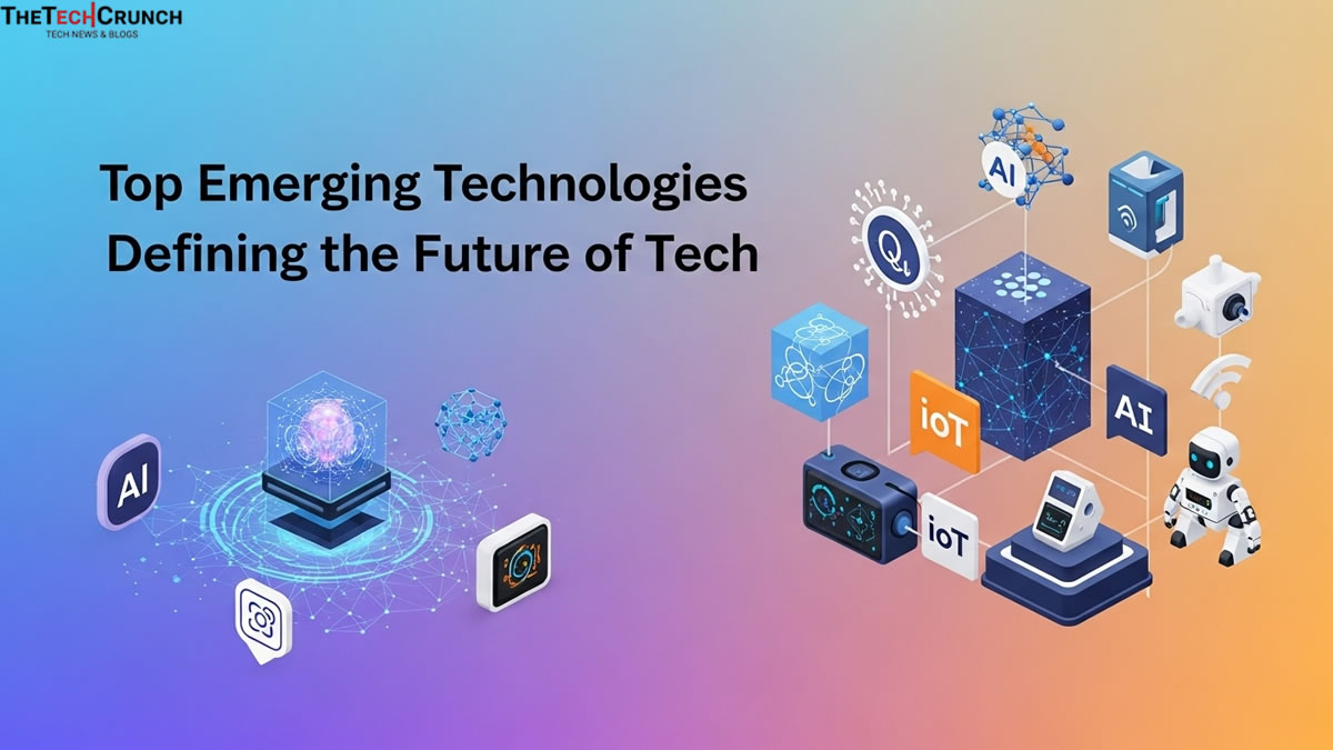 Top Emerging Technologies Defining the Future of Tech