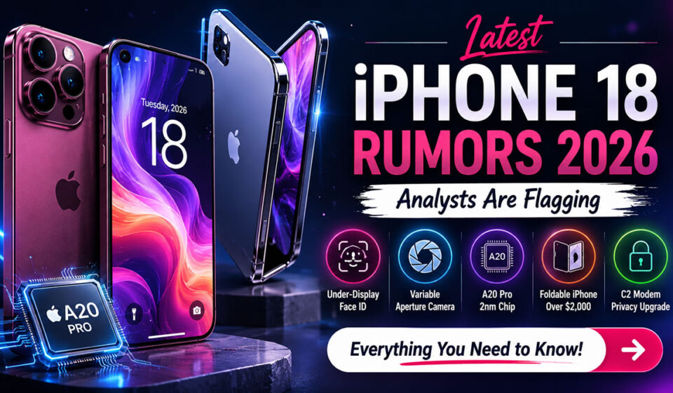 Latest iPhone 18 Rumors Analysts Are Flagging